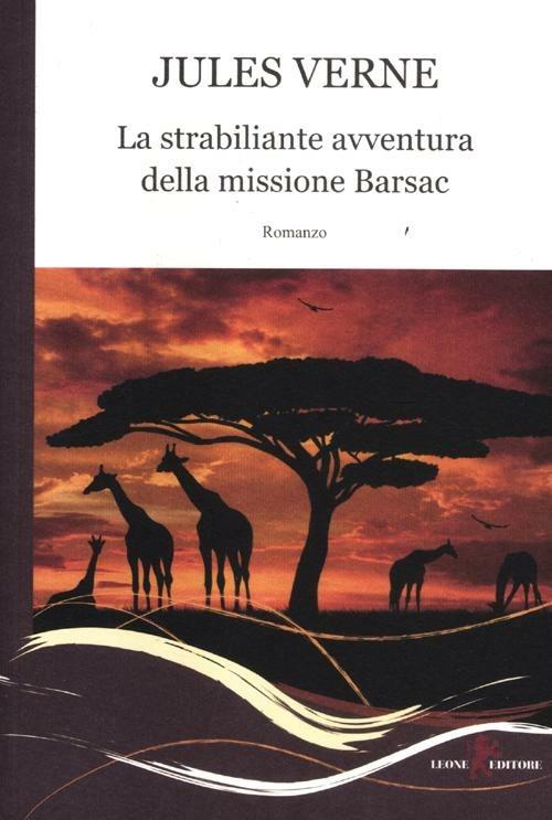 La strabiliante avventura della missione Barsac - Jules Verne - copertina