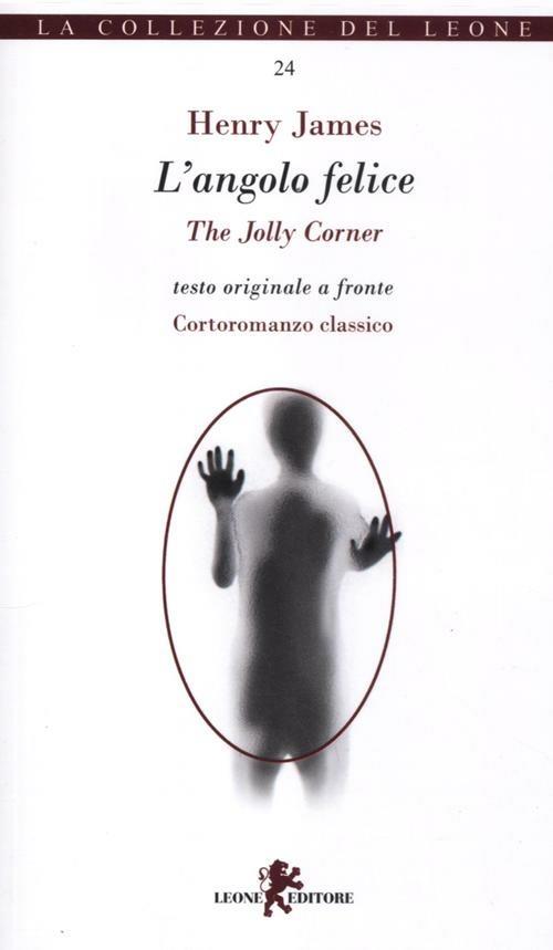 L'angolo felice-The Jolly Corner. Testo inglese a fronte - Henry James - copertina