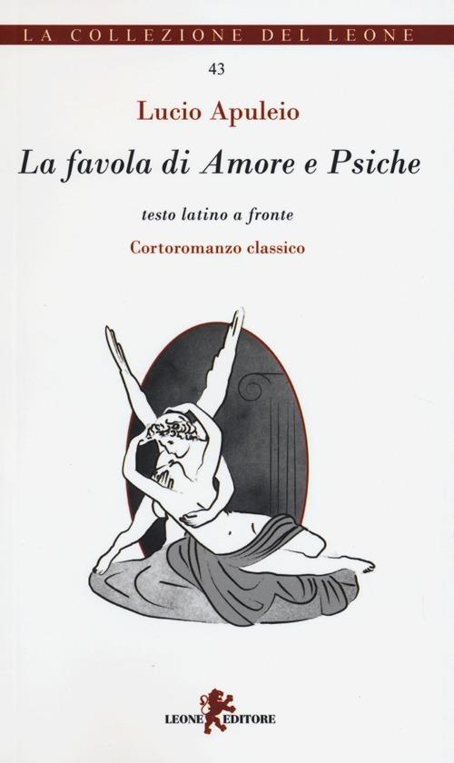 La favola di Amore e Psiche. Testo latino a fronte - Apuleio - copertina