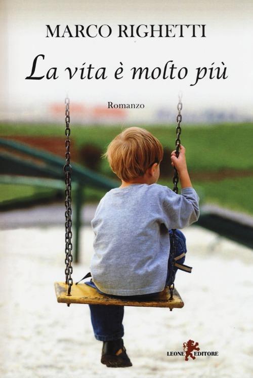 La vita è molto più - Marco Righetti - copertina