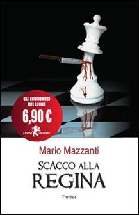 Scacco alla regina - Mario Mazzanti - copertina