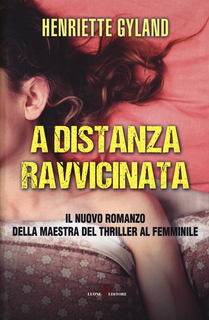 A distanza ravvicinata - Henriette Gyland - copertina