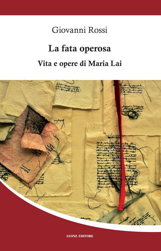 La fata operosa. Vita e opere di Maria Lai - Giovanni Rossi - copertina