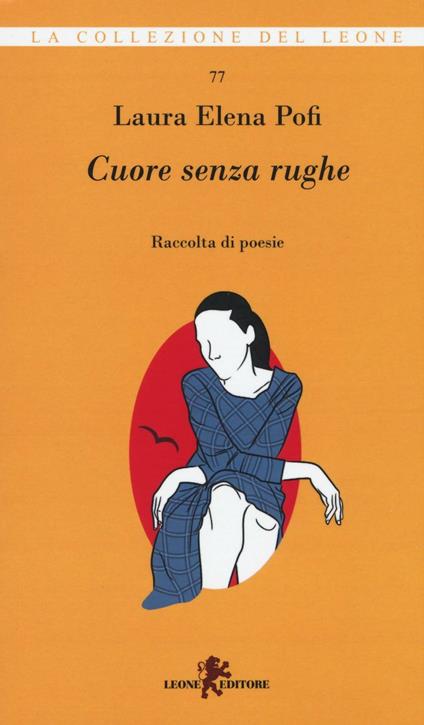 Cuore senza rughe - Laura Elena Pofi - copertina