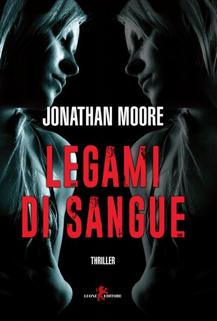 Legami di sangue - Jonathan Moore - copertina