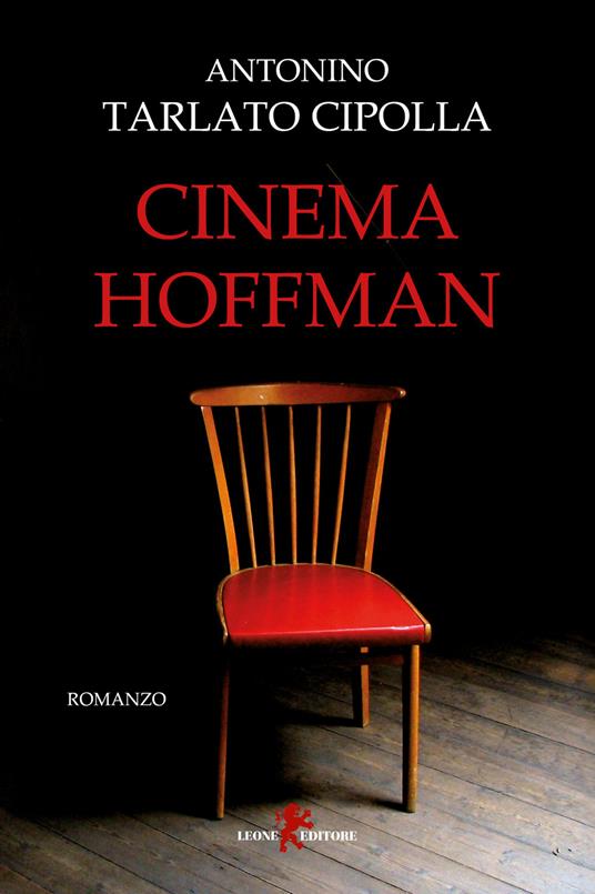 Cinema Hoffman - Antonino Tarlato Cipolla - copertina