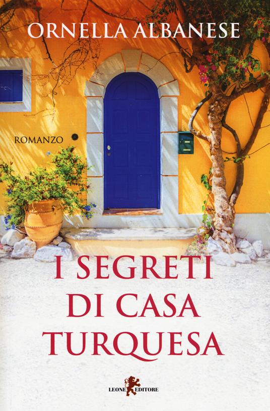 I segreti di casa Turquesa - Ornella Albanese - copertina