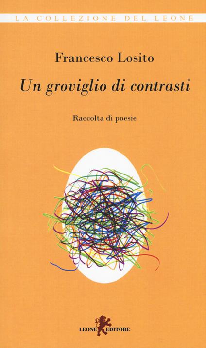 Un groviglio di contrasti - Francesco Losito - copertina