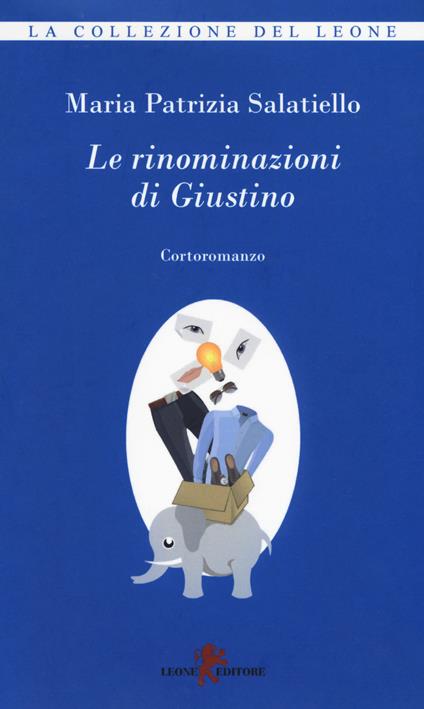 Le rinominazioni di Giustino - Maria Patrizia Salatiello - copertina