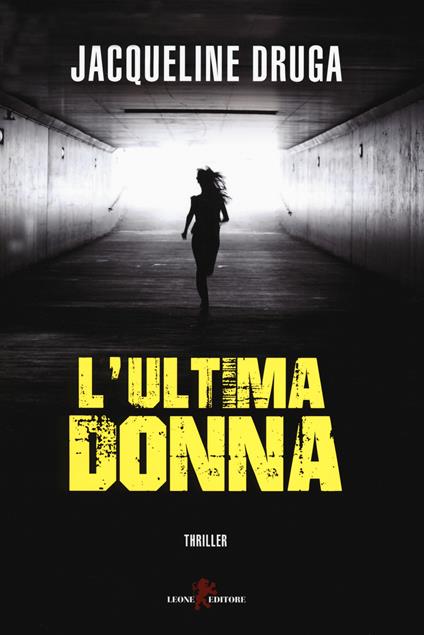 L'ultima donna - Jacqueline Druga - copertina