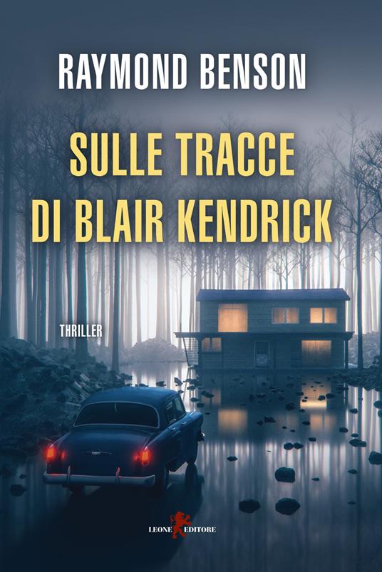 Sulle tracce di Blair Kendrick - Raymond Benson - copertina