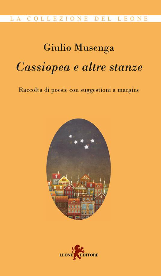 Cassiopea e altre stanze. Raccolta di poesie con suggestioni a margine - Giulio Musenga - copertina