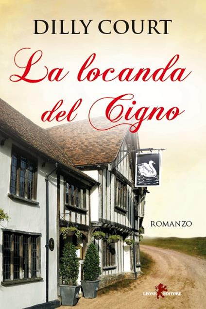 La locanda del cigno - Dilly Court,Laura Costa - ebook
