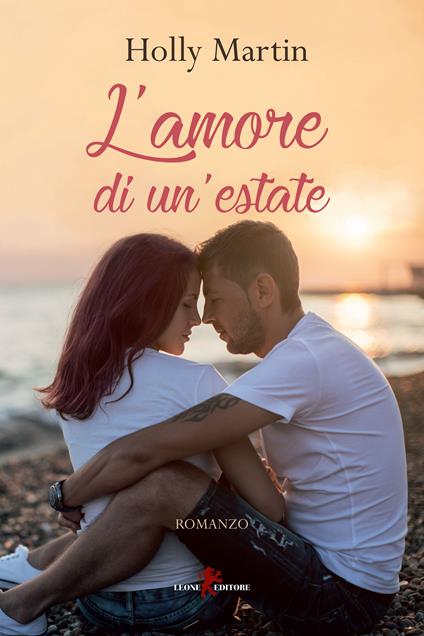 L' amore di un'estate - Holly Martin,Francesco Chiocci - ebook