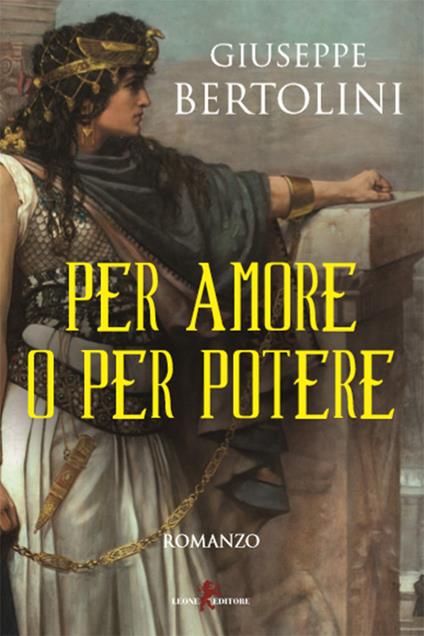 Per amore o per potere - Giuseppe Bertolini - ebook