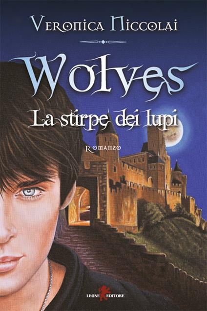 Wolves. La stirpe dei lupi - Veronica Niccolai - ebook