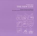 The new city. Elements, documents and reflections for an artistic practice focused on the body and the territory