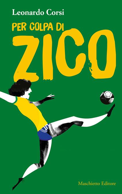 Per colpa di Zico - Leonardo Corsi - copertina