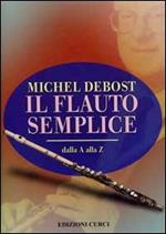 Il flauto semplice dalla A alla Z