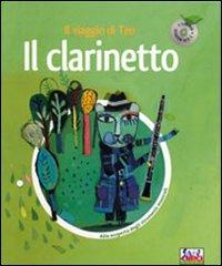 Il clarinetto. Il viaggio di Teo. Ediz. illustrata. Con CD Audio - 2