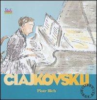 Ciajkovskij Piotr Ilich. Alla scoperta dei compositori. Con CD - 2