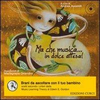 Ma che musica... in dolce attesa. Con CD Audio - copertina