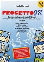 Progetto 28. 1° livello. Libro dell'insegnante. Con CD Audio