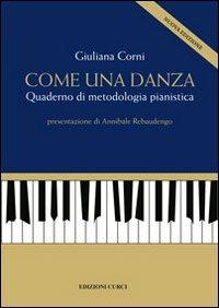 Come una danza. Quaderno di metodologia pianistica - Giuliana Corni - copertina