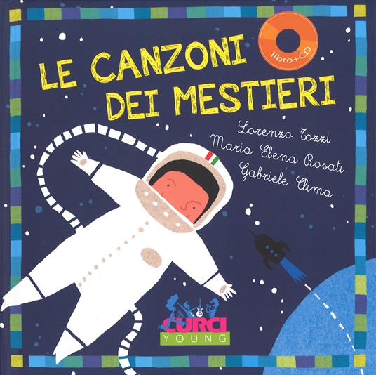 Le canzoni dei mestieri - Lorenzo Tozzi,Maria Elena Rosati - copertina