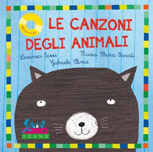 Le canzoni degli animali. Con CD Audio - Lorenzo Tozzi,Maria Elena Rosati - 2