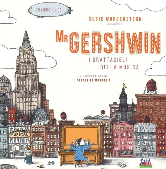 Mr Gershwin. I grattacieli della musica. Con CD Audio - Susie Morgenstern - 4