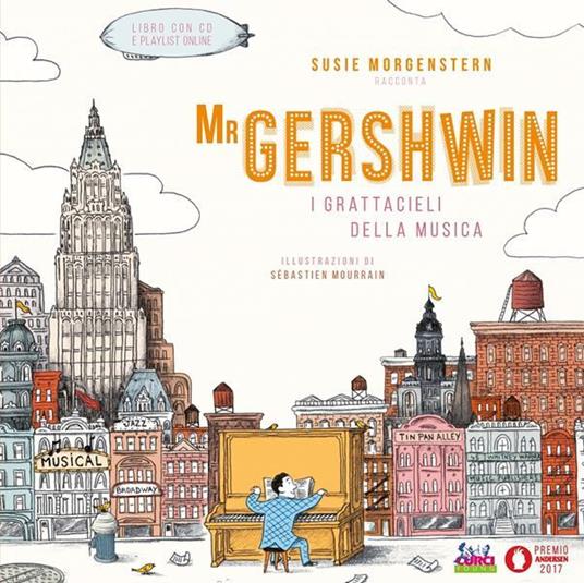 Mr Gershwin. I grattacieli della musica. Con CD Audio - Susie Morgenstern - copertina