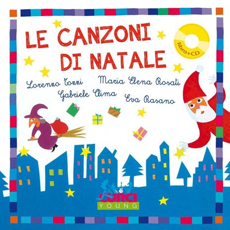Le canzoni di Natale - Maria Elena Rosati,Gabriele Clima,Lorenzo Tozzi - copertina