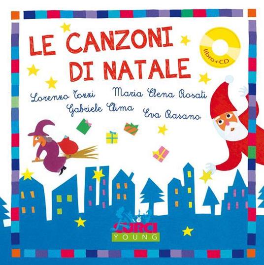 Le canzoni di Natale - Maria Elena Rosati,Gabriele Clima,Lorenzo Tozzi - copertina