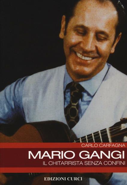 Mario Gangi. Il chitarrista senza confini - Carlo Carfagna - copertina