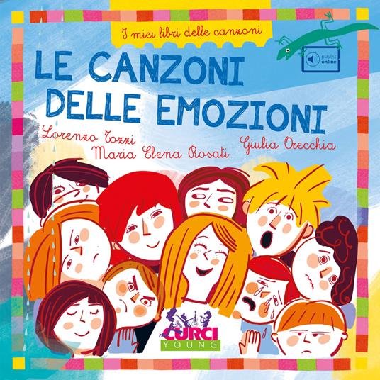 Le canzoni delle emozioni. I miei libri delle canzoni. Con playlist online - Lorenzo Tozzi,Maria Elena Rosati - copertina