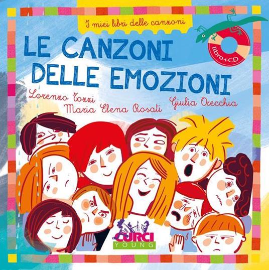 Le canzoni delle emozioni. I miei libri delle canzoni. Con playlist online - Lorenzo Tozzi,Maria Elena Rosati - 2