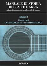 Manuale di storia della chitarra. Vol. 2: chitarra nel ventesimo secolo, La.