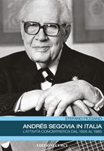 Andrés Segovia in Italia. L'attività concertistica dal 1926 al 1985