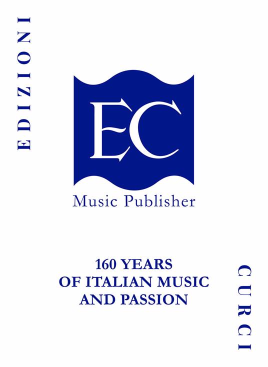 Edizioni Curci. 160 years of Italian music and passion - copertina