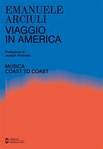 Viaggio in America. Musica coast to coast. Con QR code