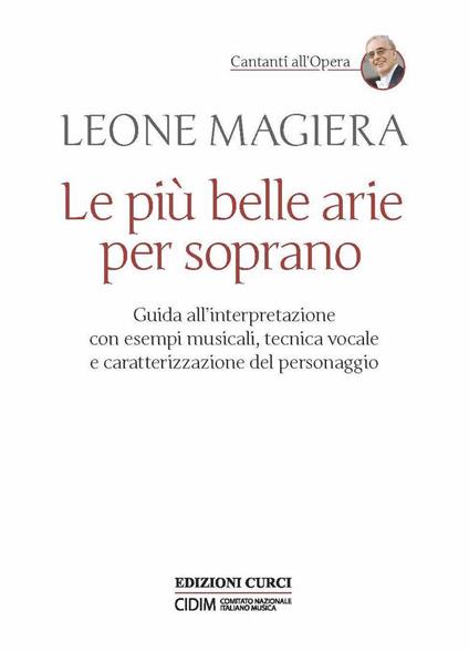 Le più belle arie per soprano. Guida all'interpretazione con esempi musicali, tecnica vocale e caratterizzazione del personaggio - Leone Magiera - copertina