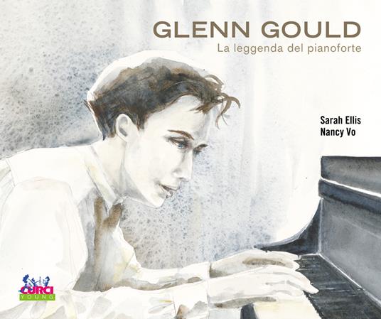 Glenn Gould. La leggenda del pianoforte - Sarah Ellis - copertina
