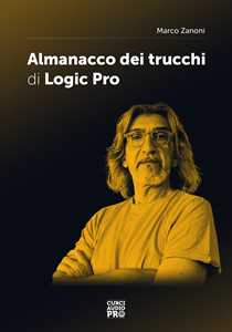 Libro Almanacco dei trucchi di Logic Pro Marco Zanoni
