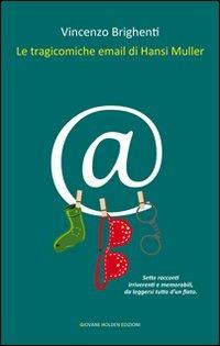 Le tragicomiche email di Hansi Muller - Vincenzo Brighenti - copertina