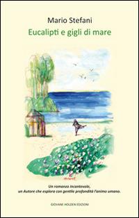 Eucalipti e gigli di mare - Mario Stefani - copertina