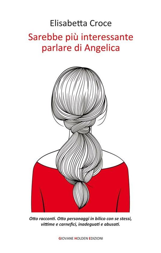 Sarebbe più interessante parlare di Angelica - Elisabetta Croce - ebook