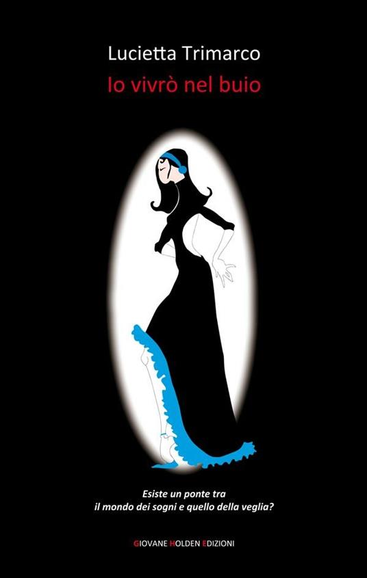 Io vivrò nel buio - Lucietta Trimarco - ebook