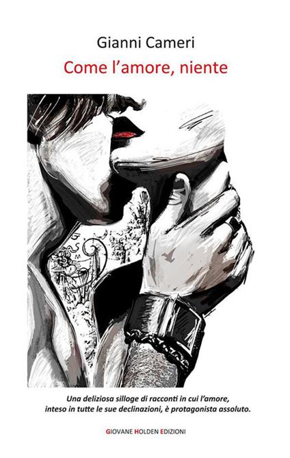 Come l'amore, niente - Gianni Cameri - ebook
