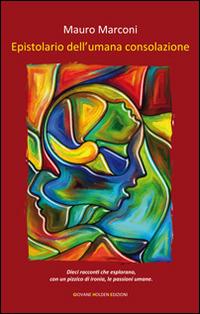 Epistolario dell'umana consolazione - Mauro Marconi - copertina